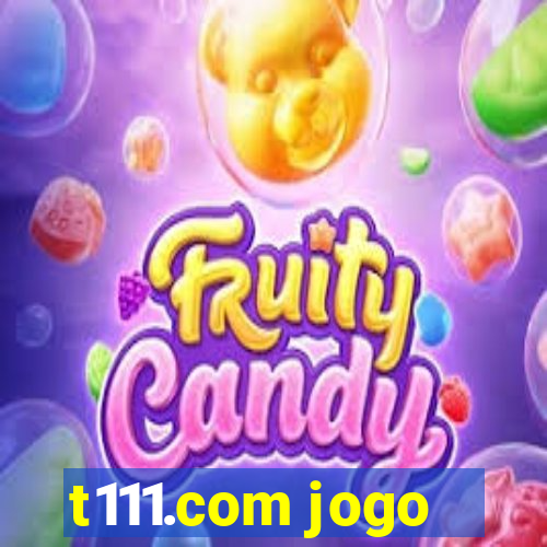 t111.com jogo